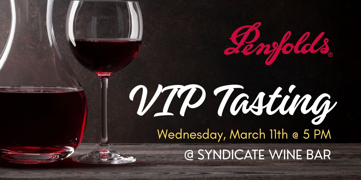 penfolds vip tasting on march 11, 2026 at 5 pm