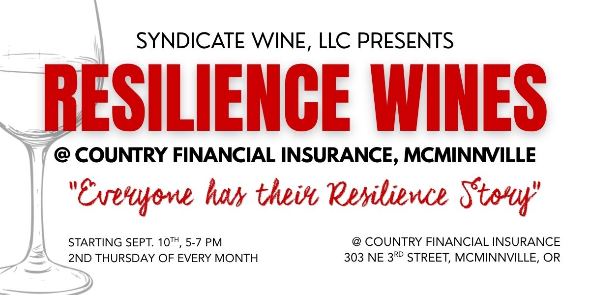 resilience wine tasting at country financial in mcminnville or on the 2nd thursday of every month starting in september