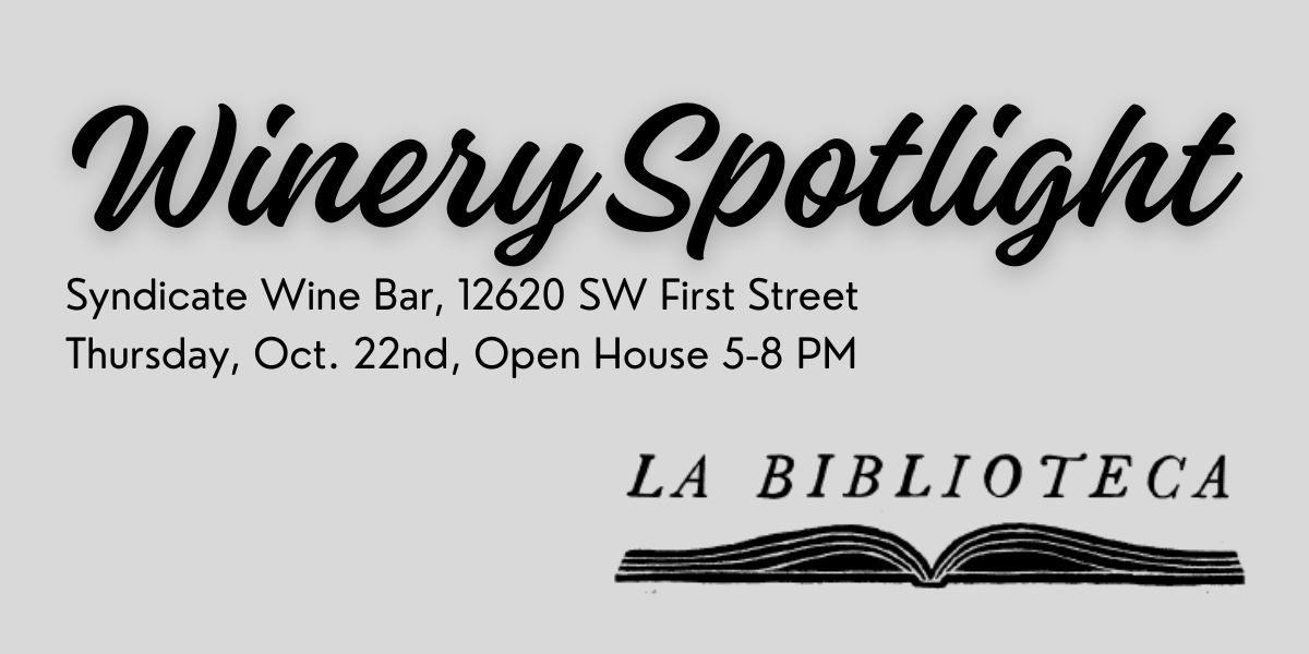 winery spotlight with la biblioteca wines on thursday, october 22nd, from 5-8 pm