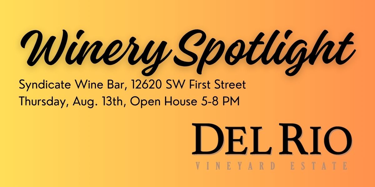 del rio del rio wines will be visiting syndicate wine bar on august 13th from 5-8 pm
